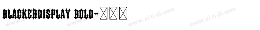 blackerdisplay bold字体转换 blackerdisplay bold字体转换